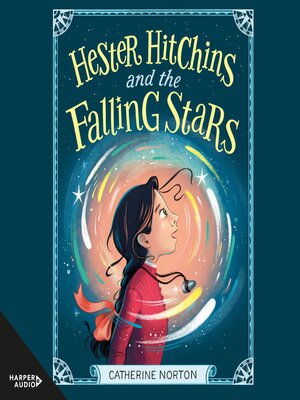 cover image of Hester Hitchins and the Falling Stars